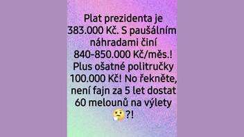 Fact Check:  Prezident Pavel NEDOSTÁVÁ plat včetně paušálních náhrad v celkové výši 850 000 Kč měsíčně 